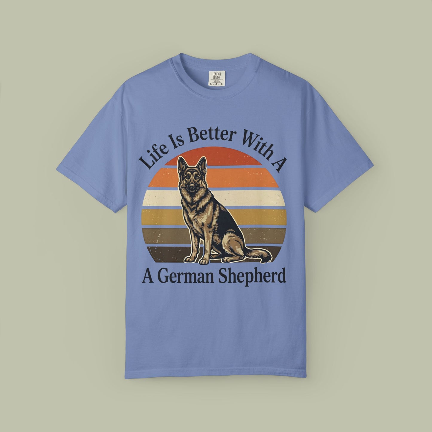 Life Is Better With a GSD T-Shirt