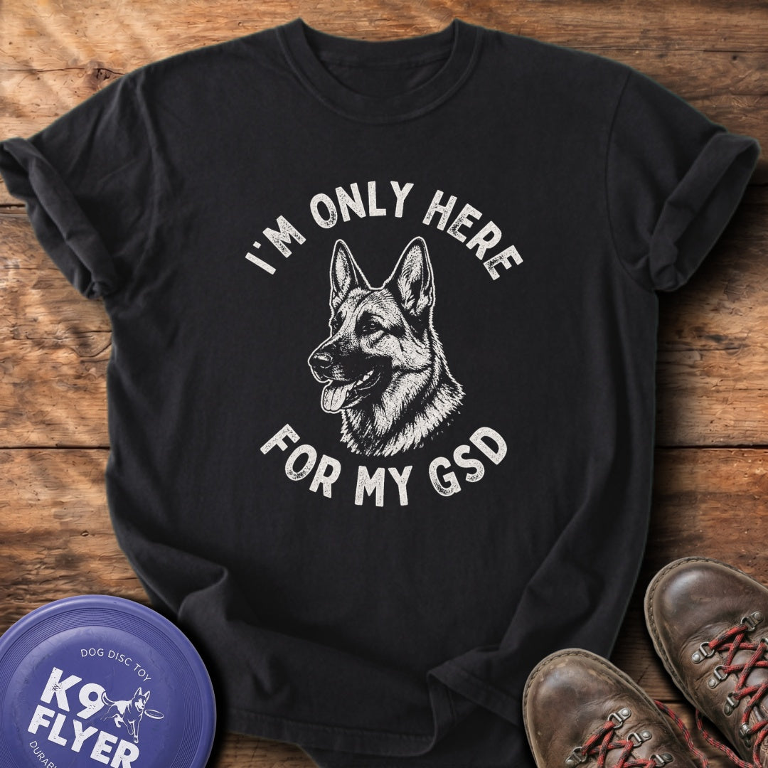 0009 Only Here For GSD - Black