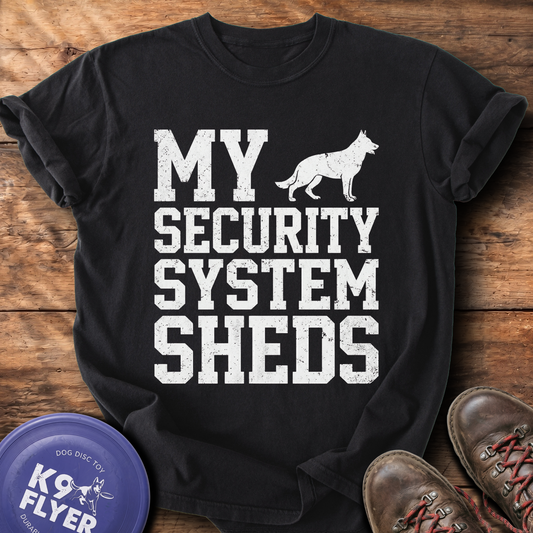My Security System Sheds T-Shirt - Black