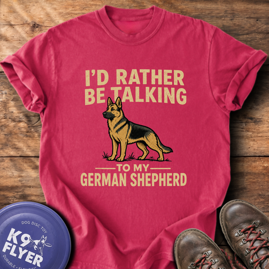 I'd Rather Be Talking T-Shirt - Chili