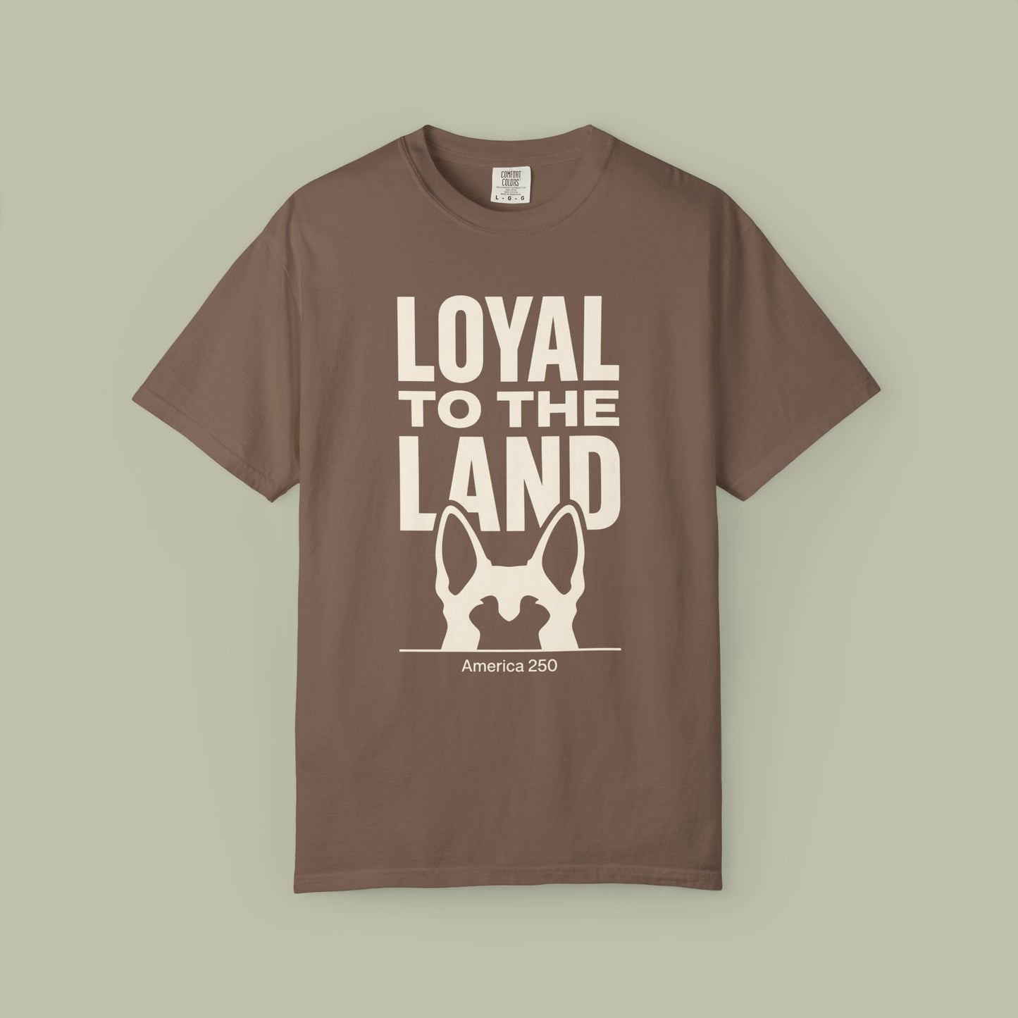 Loyal To The Land T-Shirt