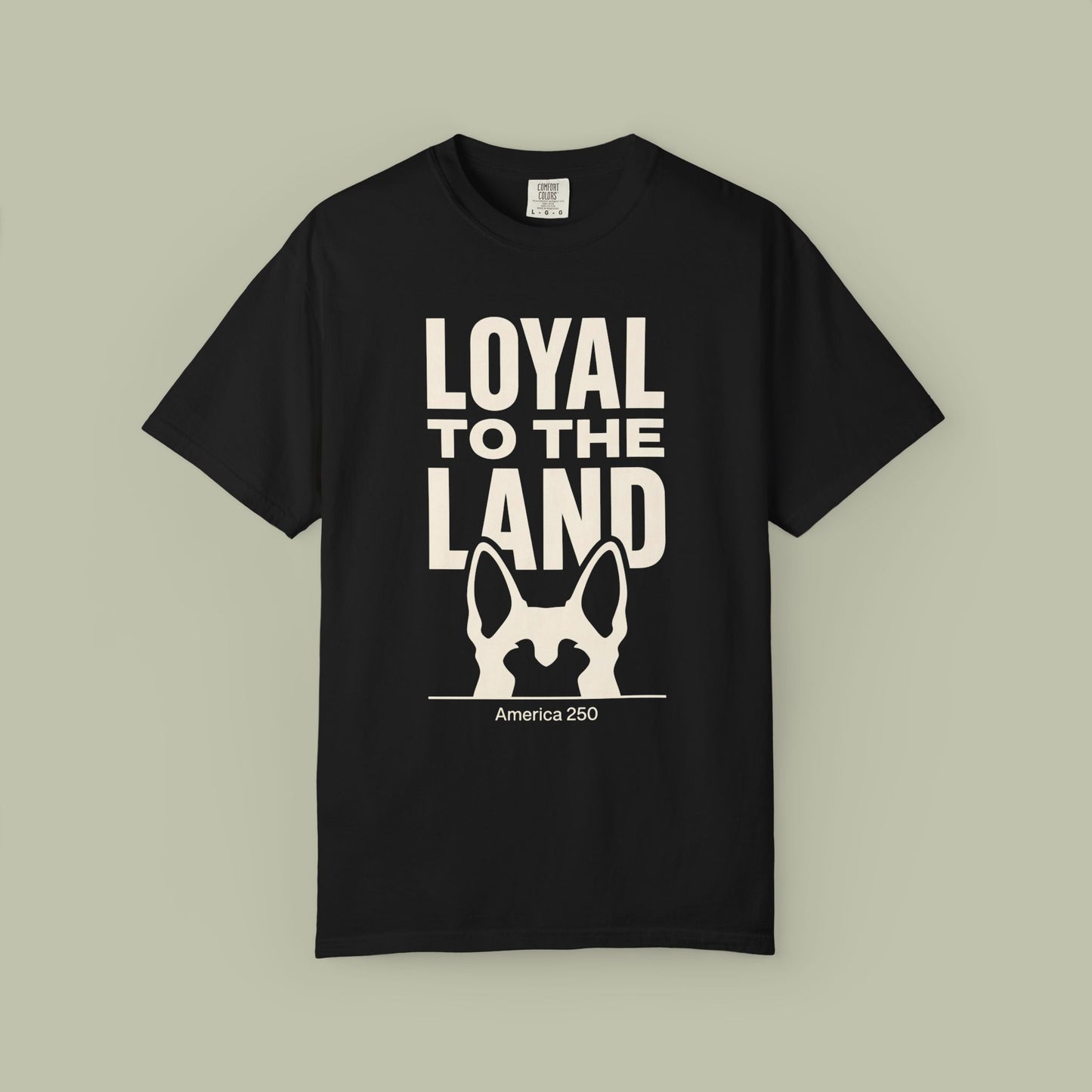 Loyal To The Land T-Shirt