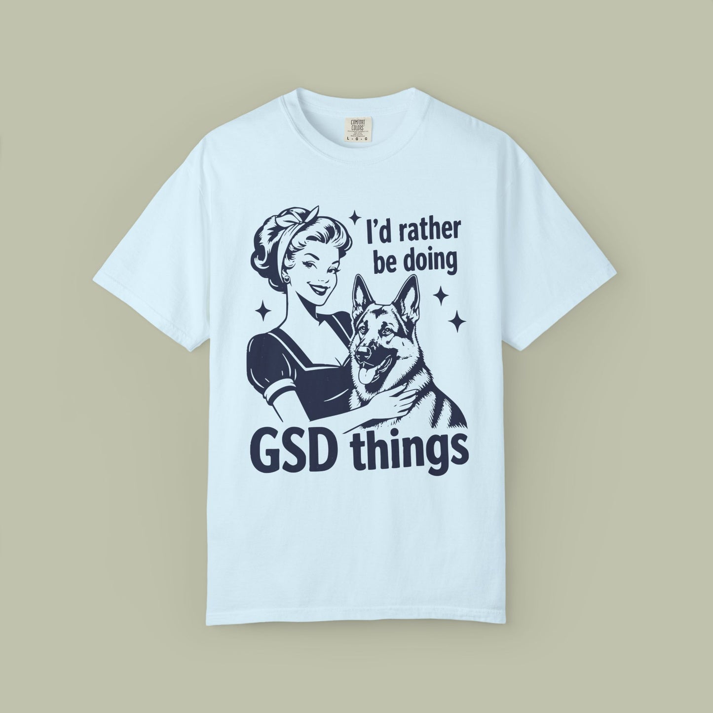 I'd Rather Be Doing GSD Things T-Shirt