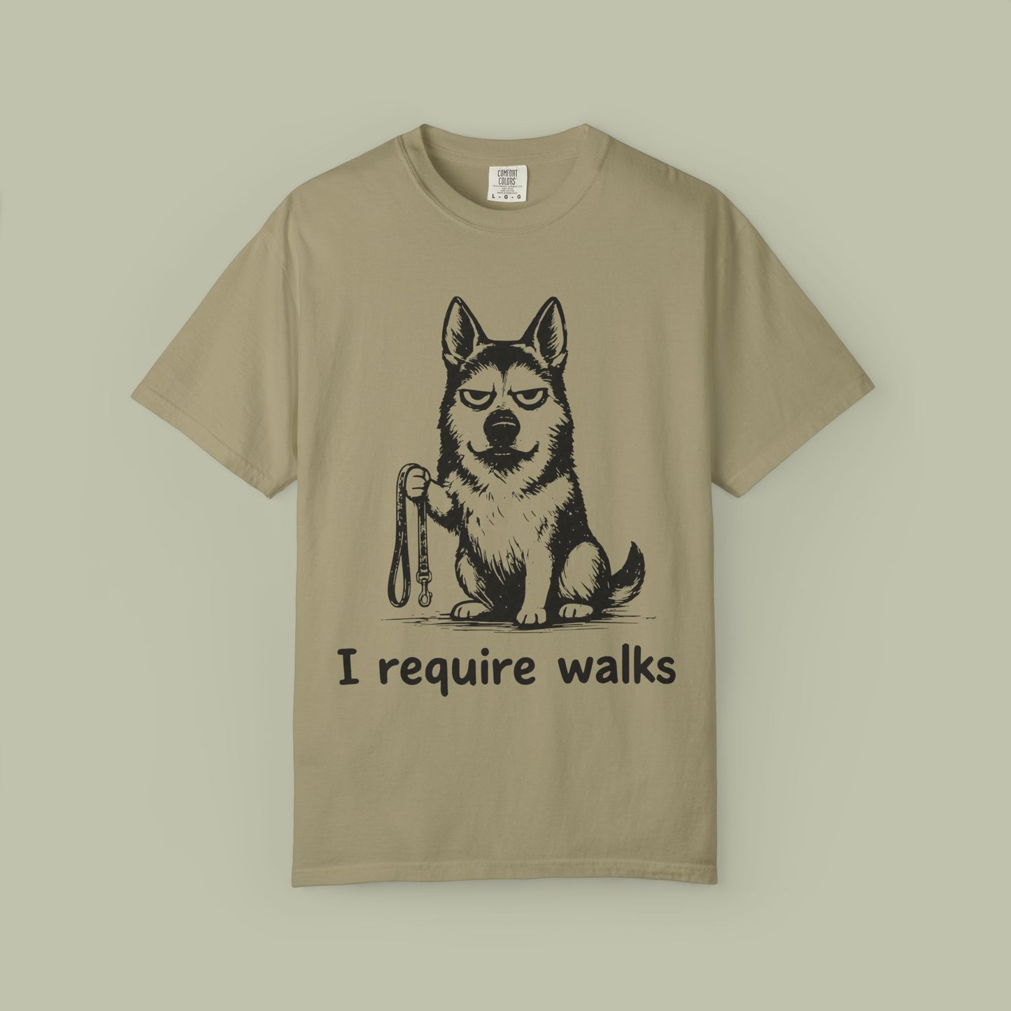 I Require Walks T-Shirt