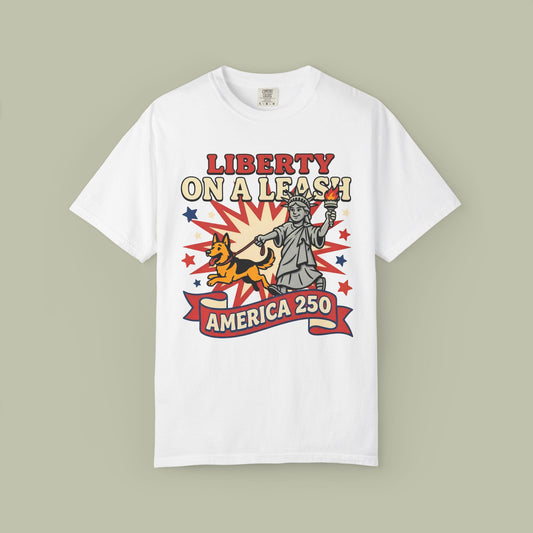 Liberty On A Leash T-Shirt