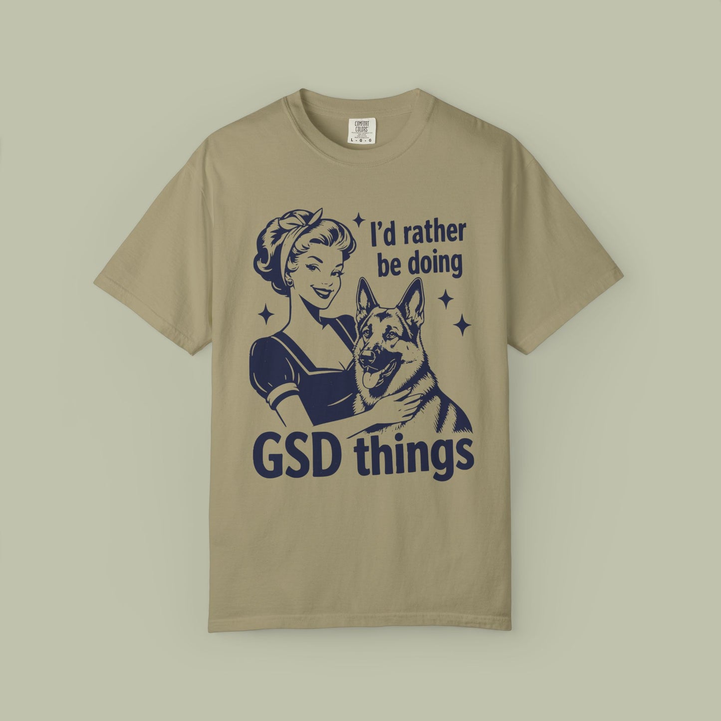 I'd Rather Be Doing GSD Things T-Shirt