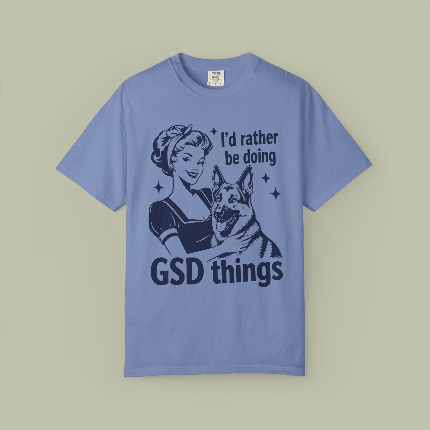 I'd Rather Be Doing GSD Things T-Shirt