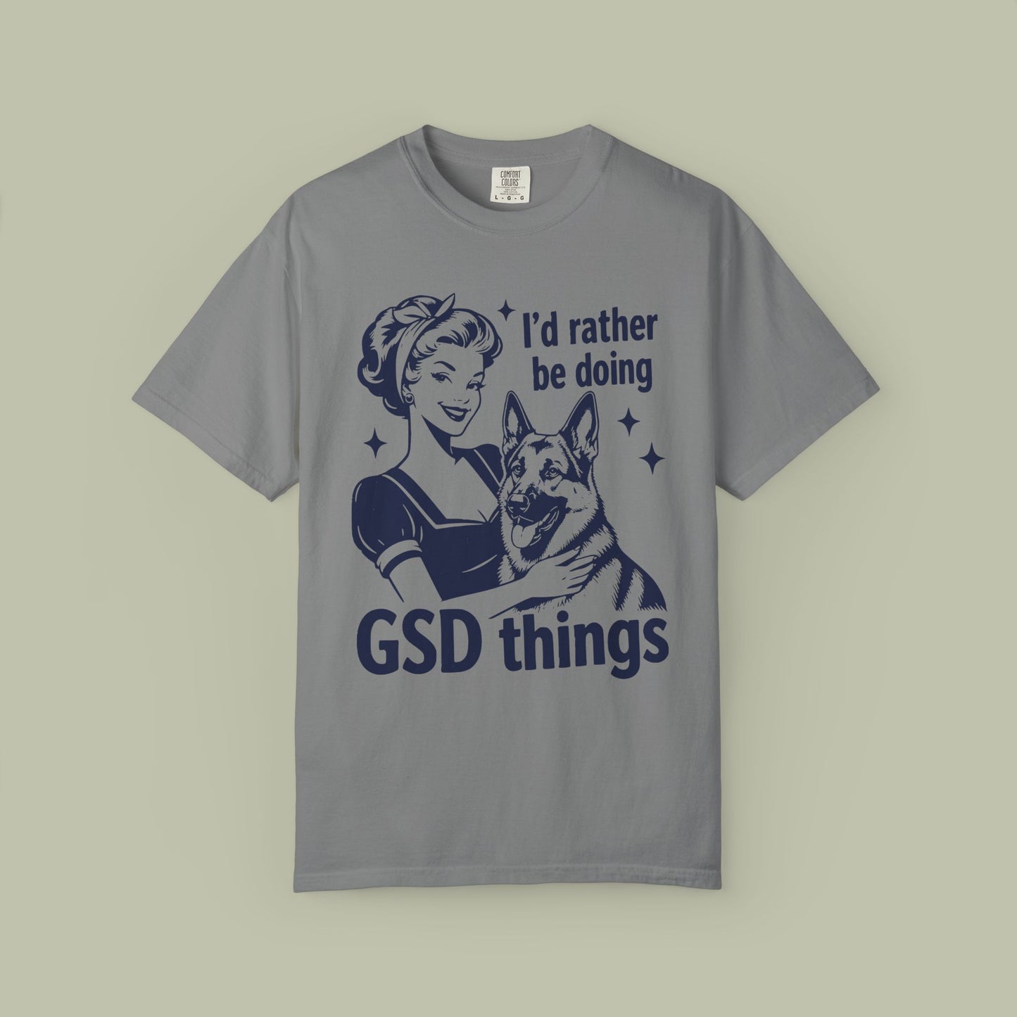 I'd Rather Be Doing GSD Things T-Shirt