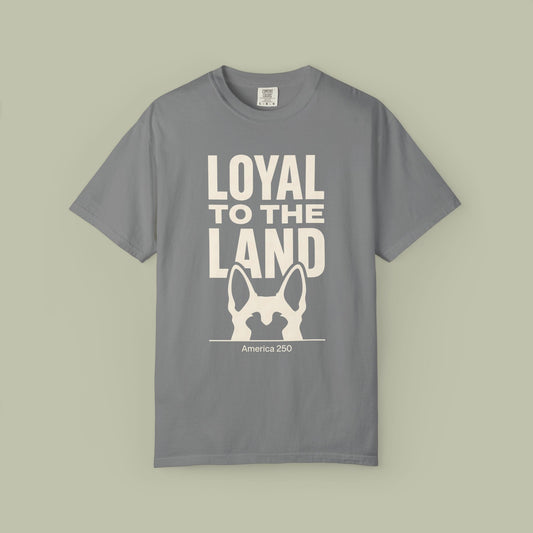 Loyal To The Land T-Shirt