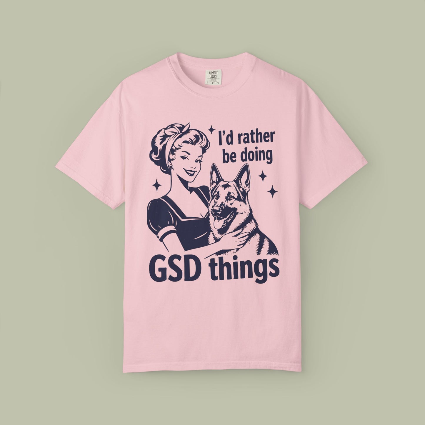 I'd Rather Be Doing GSD Things T-Shirt