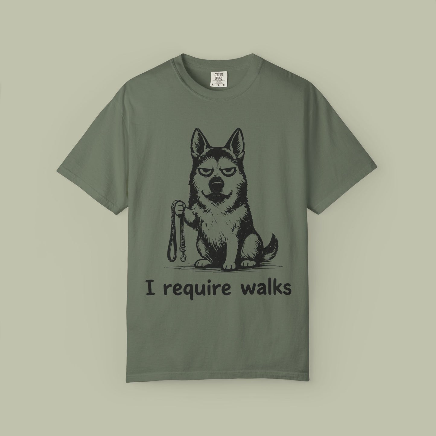 I Require Walks T-Shirt