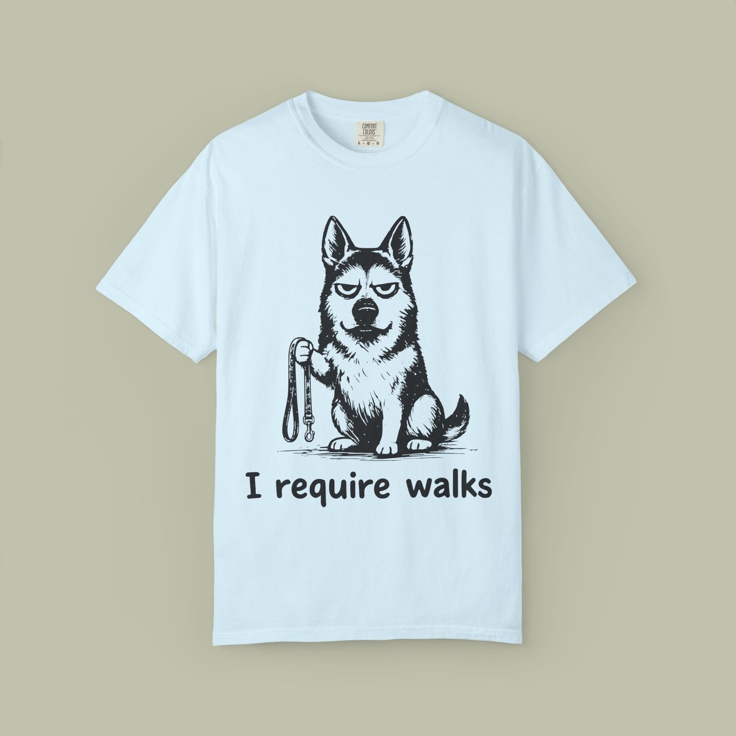 I Require Walks T-Shirt