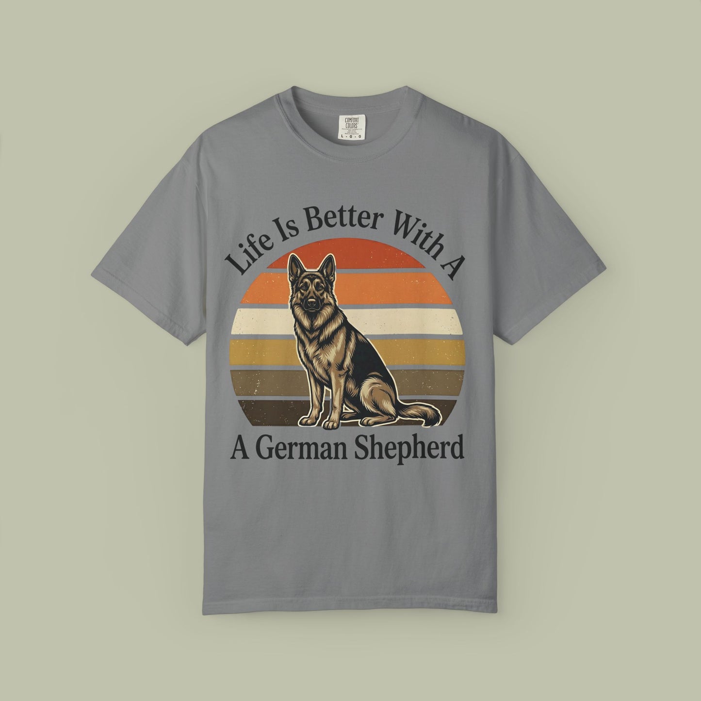 Life Is Better With a GSD T-Shirt