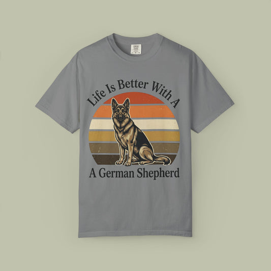 Life Is Better With a GSD T-Shirt
