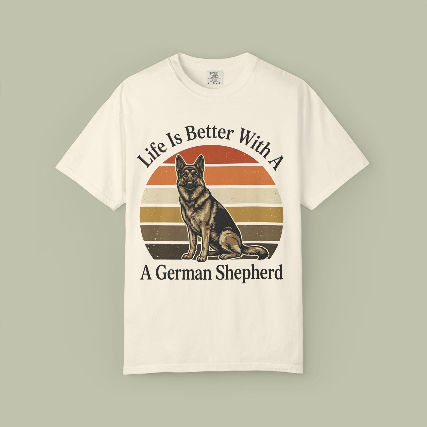 Life Is Better With a GSD T-Shirt