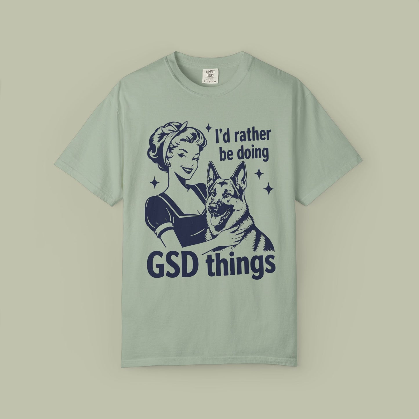 I'd Rather Be Doing GSD Things T-Shirt