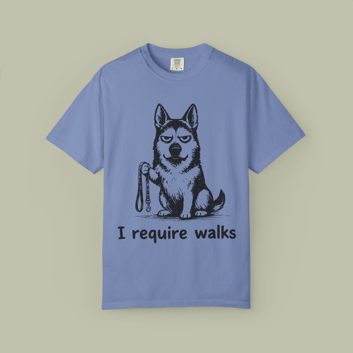 I Require Walks T-Shirt