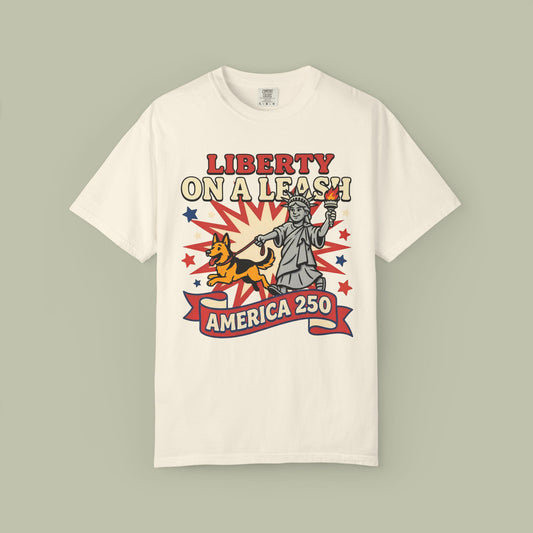 Liberty On A Leash T-Shirt