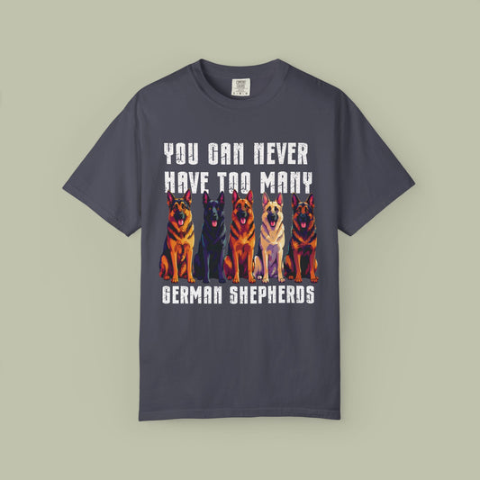 Too Many German Shepherds T-Shirt