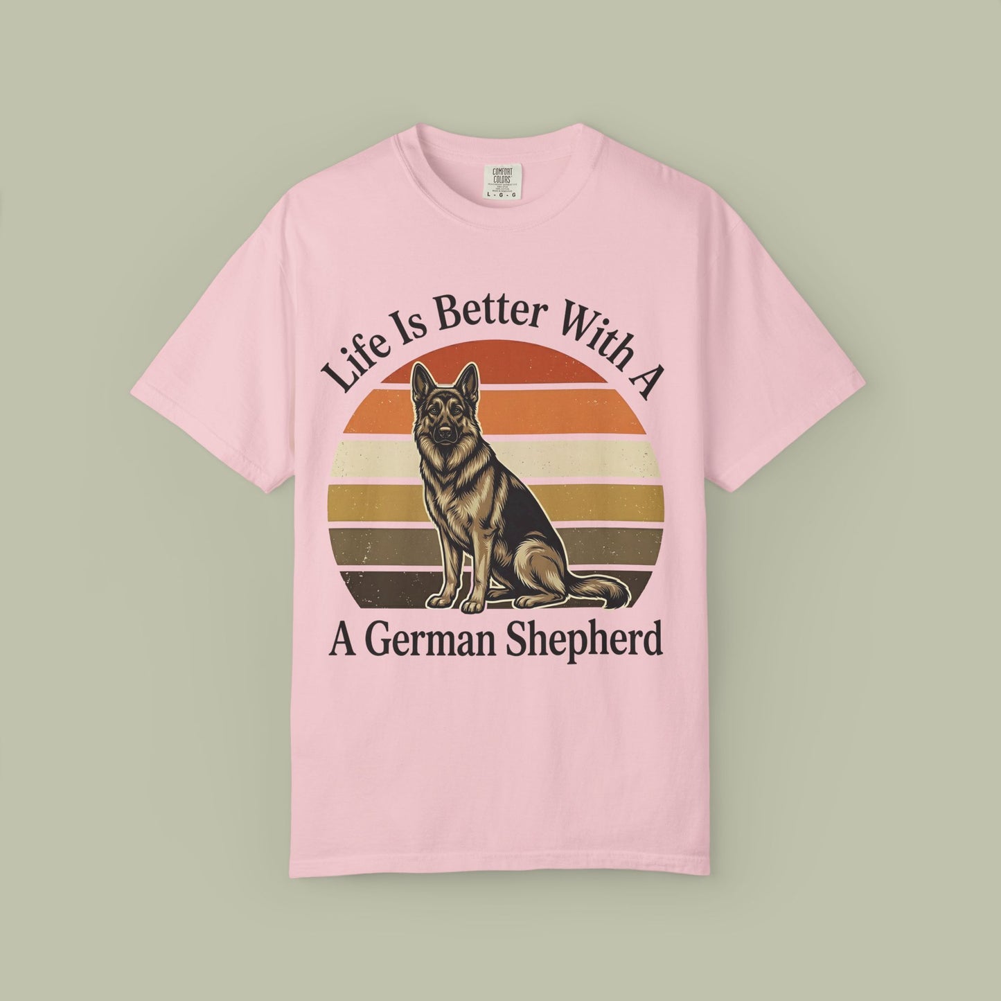 Life Is Better With a GSD T-Shirt